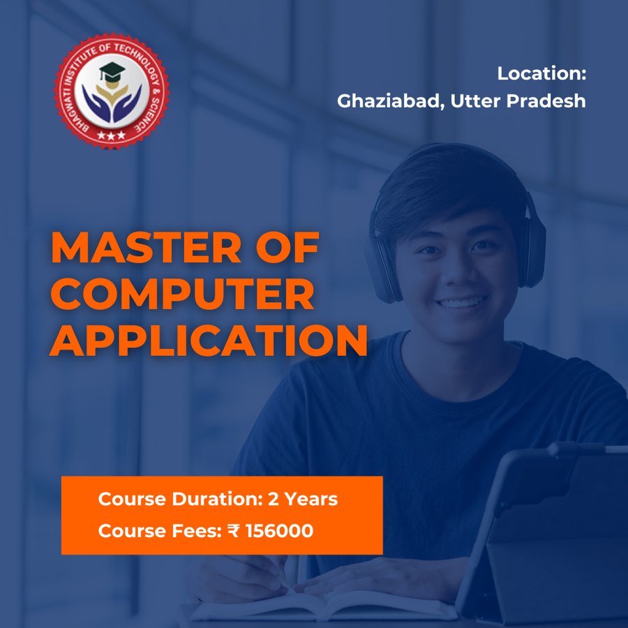 Admission Open for MCA at Bhagwati Institute of Technology & Science, Ghaziabad